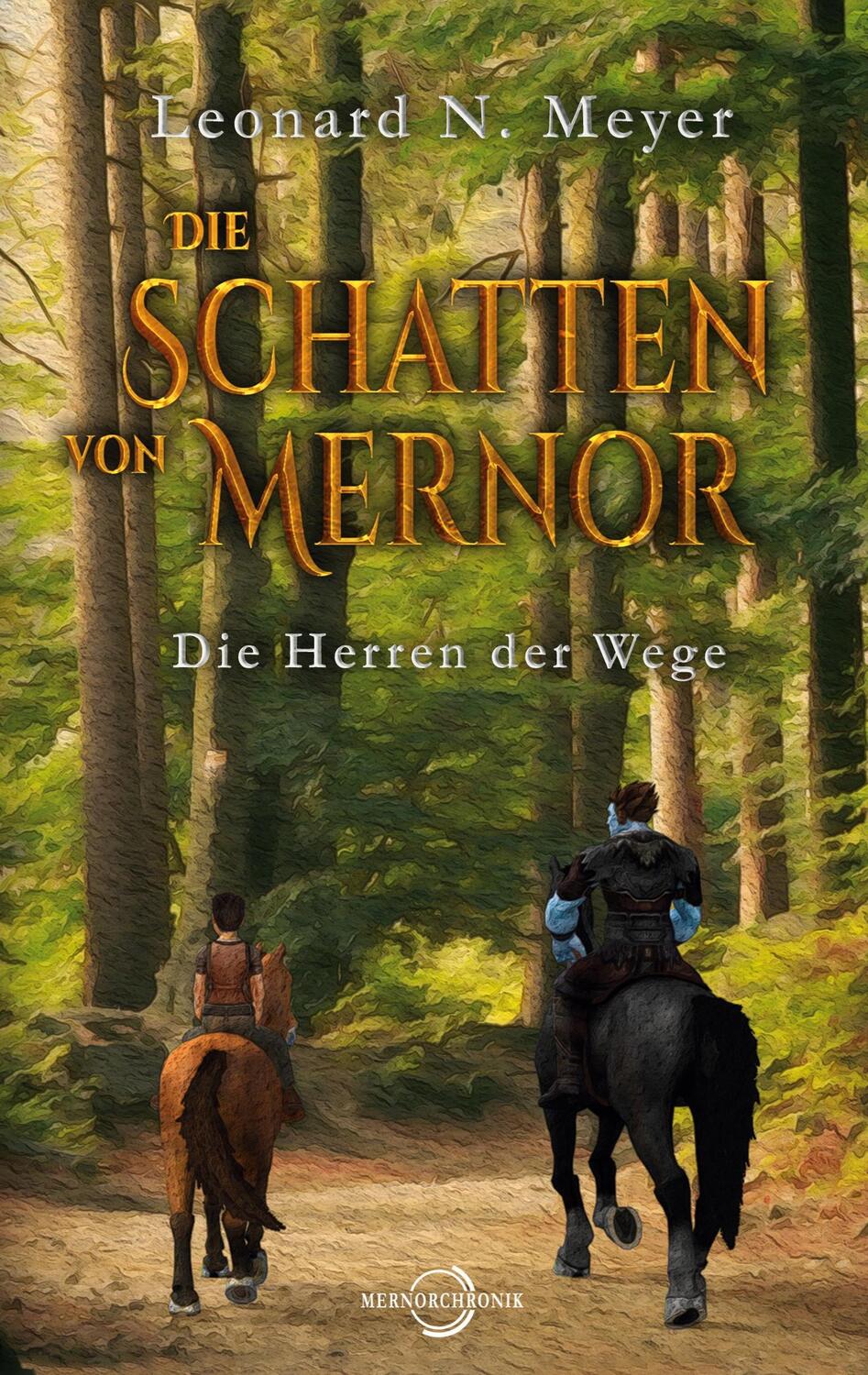 Cover: 9783347100381 | Die Schatten von Mernor | Die Herren der Wege | Leonard N. Meyer