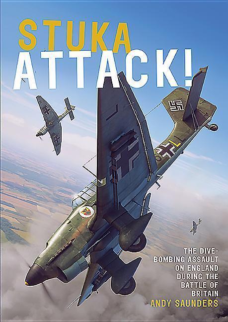 Cover: 9781911621478 | Stuka Attack | Andy Saunders | Taschenbuch | Englisch | 2019