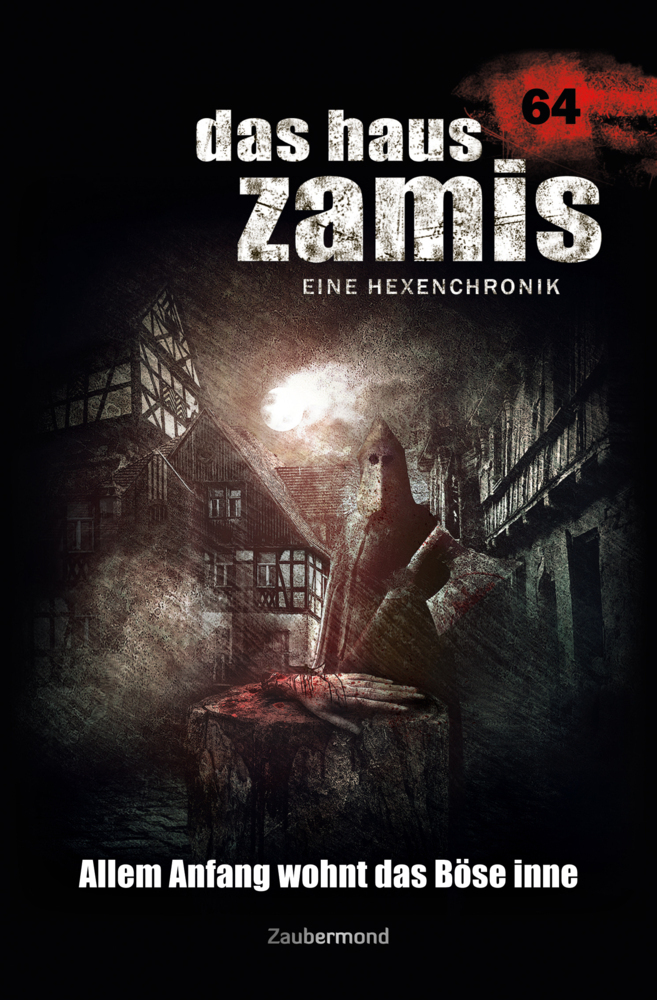 Cover: 9783954262649 | Das Haus Zamis 64 - Allem Anfang wohnt das Böse inne | Dee (u. a.)