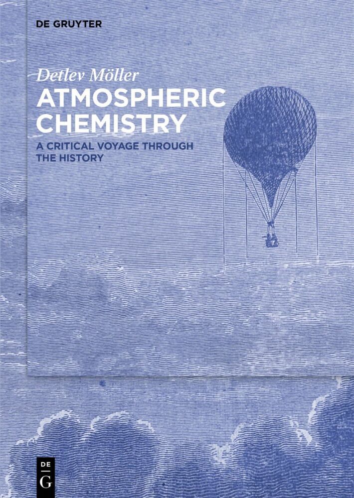 Cover: 9783110737394 | Atmospheric Chemistry | A Critical Voyage Through the History | Möller