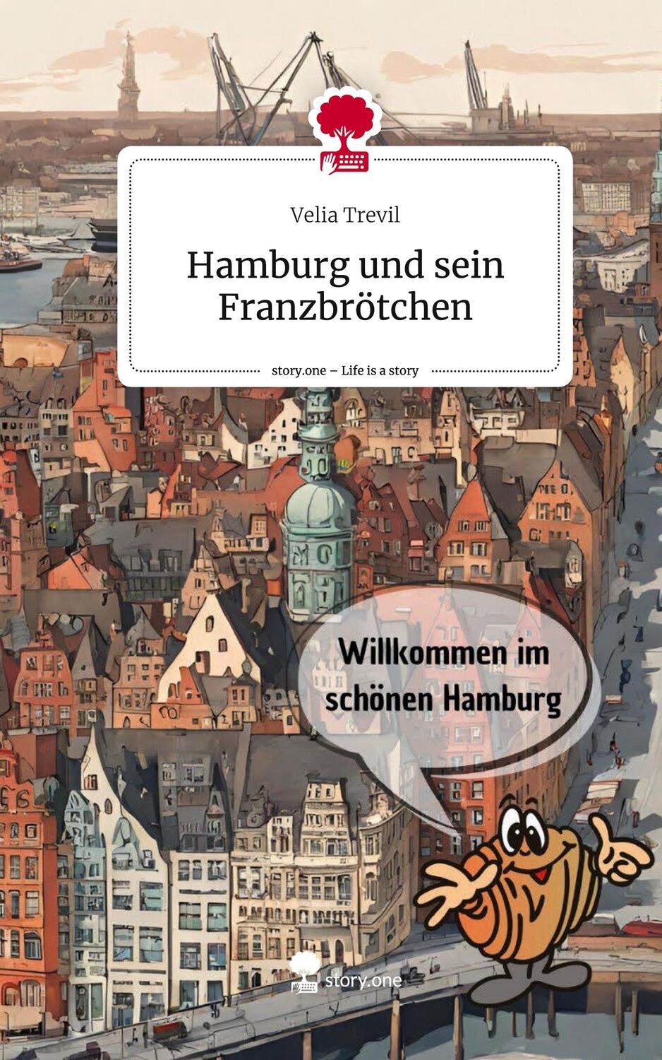 Cover: 9783711517432 | Hamburg und sein Franzbrötchen. Life is a Story - story.one | Trevil