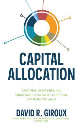 Cover: 9781264270064 | Capital Allocation: Principles, Strategies, and Processes for...