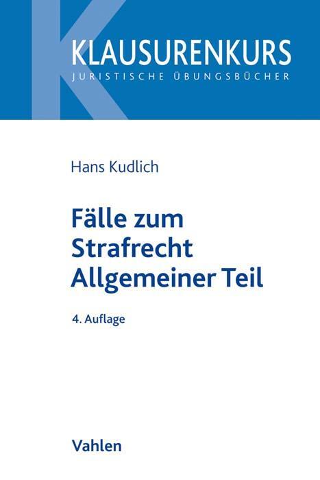 Cover: 9783800662746 | Fälle zum Strafrecht Allgemeiner Teil | Hans Kudlich | Taschenbuch