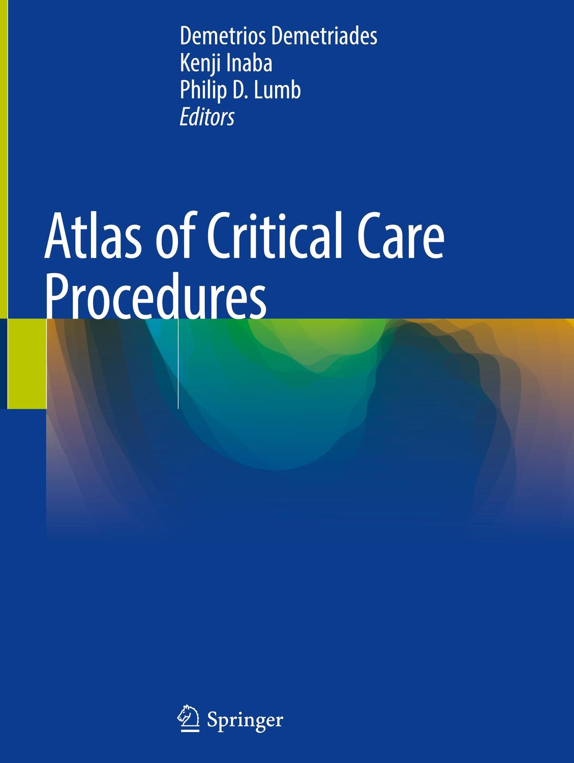Cover: 9783319783666 | Atlas of Critical Care Procedures | Demetrios Demetriades (u. a.)