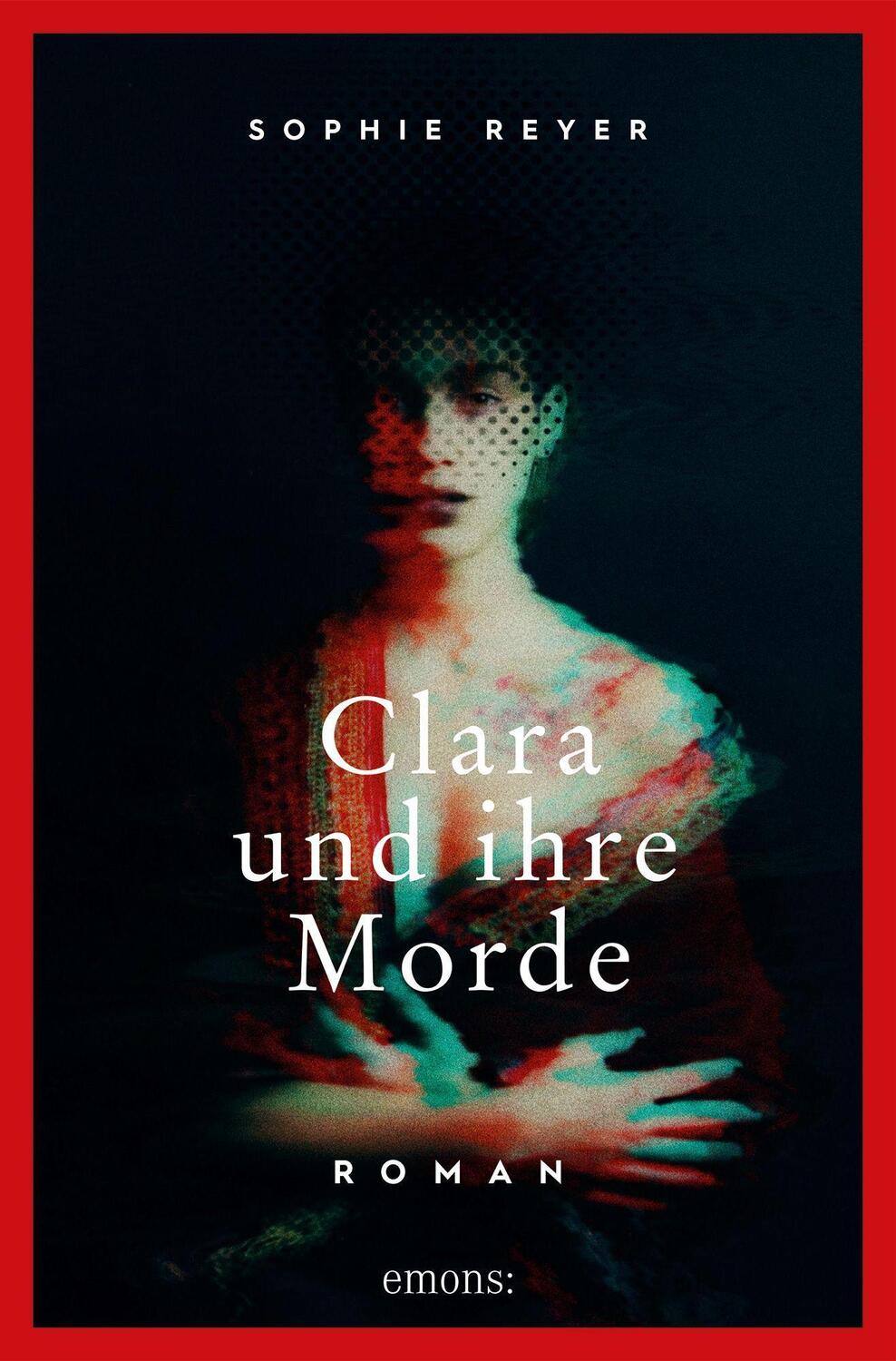 Cover: 9783740812454 | Clara und ihre Morde | Roman | Sophie Reyer | Taschenbuch | Deutsch