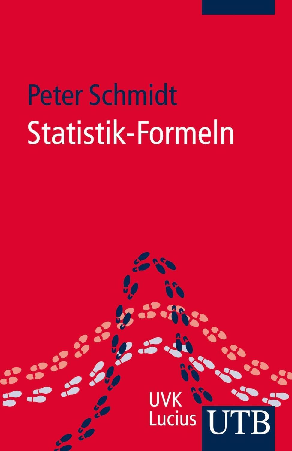 Cover: 9783825241025 | Statistik-Formeln | Peter Schmidt | Taschenbuch | 40 S. | Deutsch