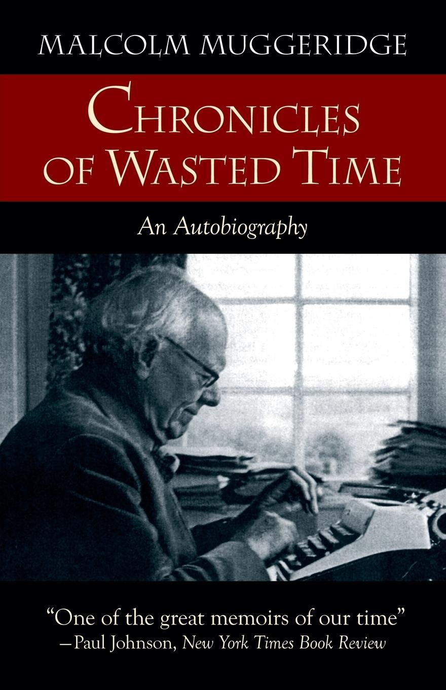 Cover: 9781573833769 | Chronicles of Wasted Time | Malcolm Muggeridge | Taschenbuch | 2006