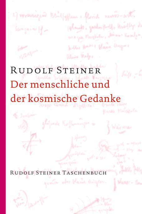 Cover: 9783727474811 | Der menschliche und der kosmische Gedanke | Rudolf Steiner | Buch