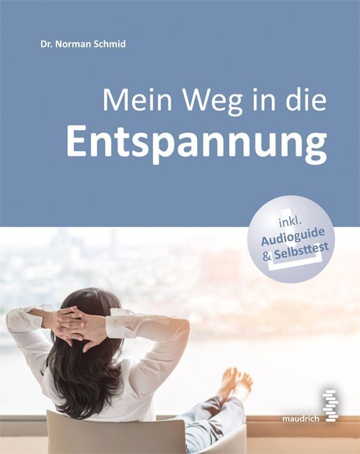 Cover: 9783990021118 | Mein Weg in die Entspannung, m. 1 Audio | Norman Schmid | Taschenbuch