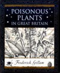 Cover: 9781904263876 | Poisonous Plants in Great Britain | Fred Gillam | Taschenbuch | 2008
