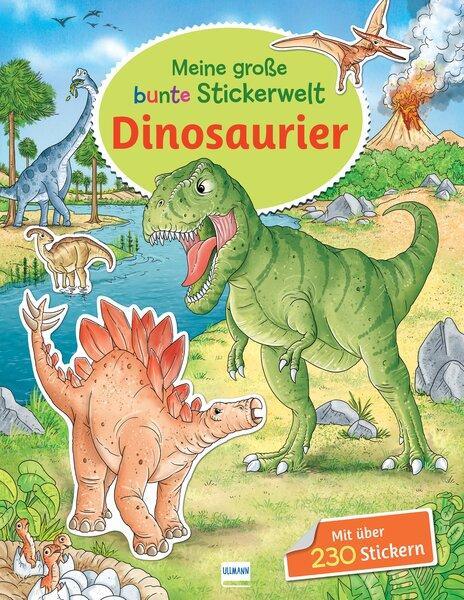 Cover: 9783741527203 | Meine große bunte Stickerwelt - Dinosaurier | Stefan Lohr | Buch