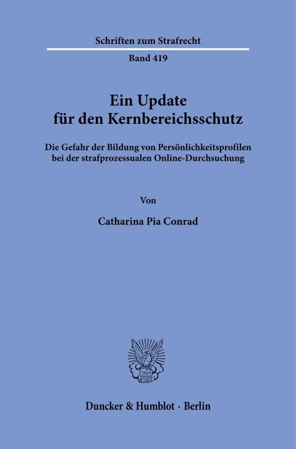 Cover: 9783428189250 | Ein Update für den Kernbereichsschutz. | Catharina Pia Conrad | Buch