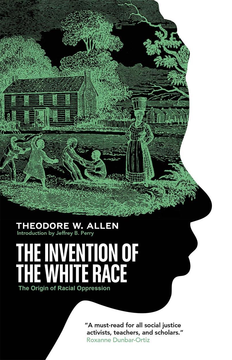 Cover: 9781839763922 | The Invention of the White Race: The Origin of Racial Oppression