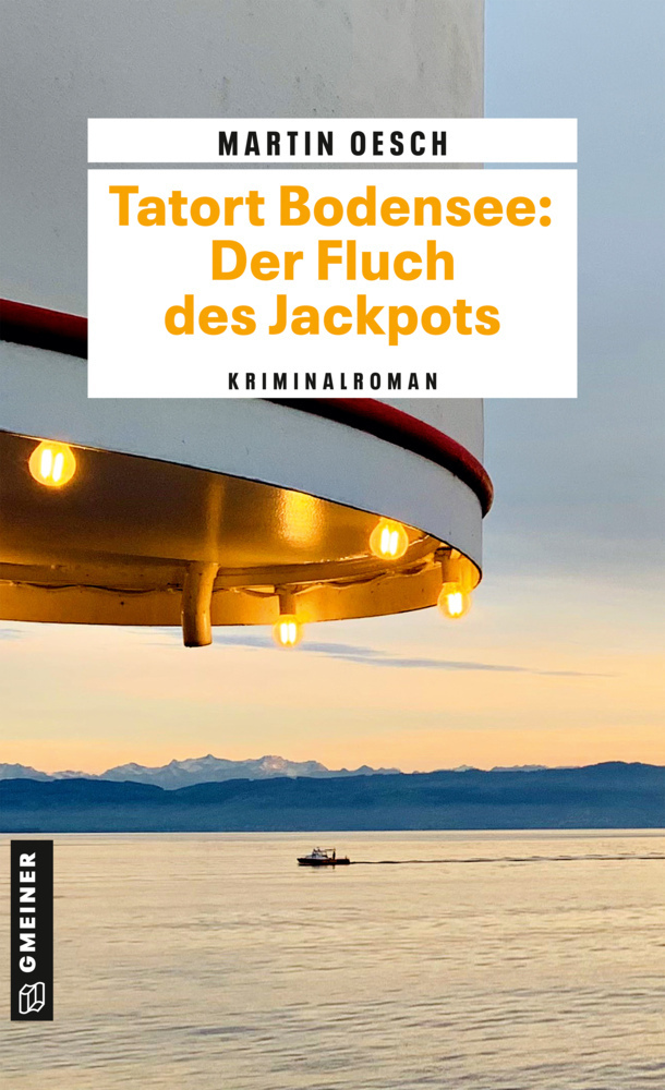 Cover: 9783839203064 | Tatort Bodensee: Der Fluch des Jackpots | Kriminalroman | Martin Oesch