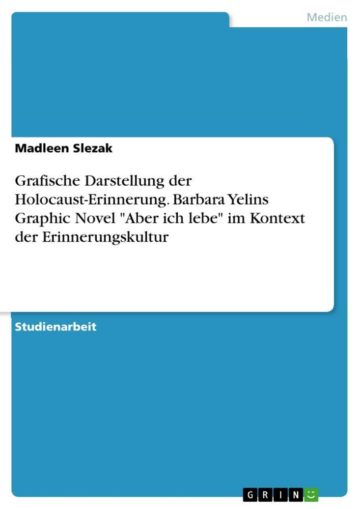 Cover: 9783346969910 | Grafische Darstellung der Holocaust-Erinnerung. Barbara Yelins...