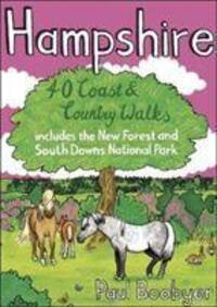 Cover: 9781907025785 | Hampshire | 40 Coast &amp; Country Walks | Paul Boobyer | Taschenbuch