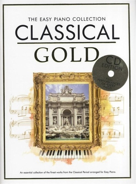 Cover: 9781780382845 | The Easy Piano Collection: Classical Gold (CD Ed.) | Buch + CD | 2013