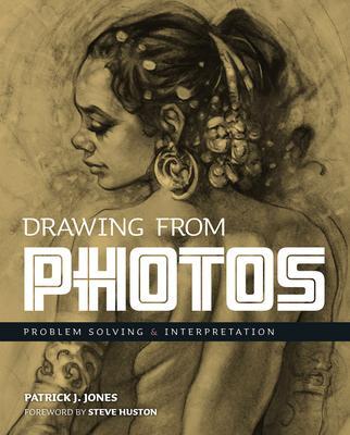 Cover: 9781912740178 | Drawing from Photos | Problem Solving &amp; Interpretation | Jones | Buch