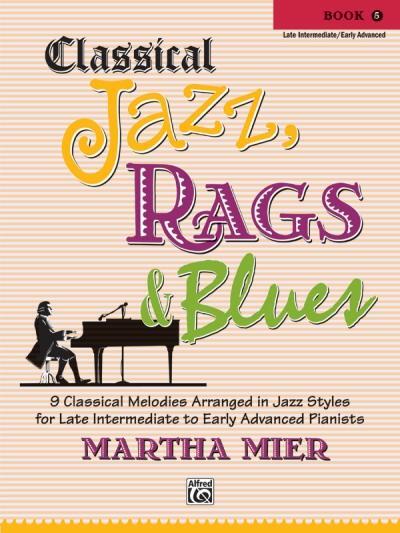 Cover: 9780739089217 | Classical Jazz Rags & Blues, Bk 5: 9 Classical Melodies Arranged in...
