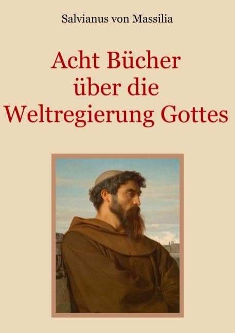 Cover: 9783752869361 | Acht Bücher über die Weltregierung Gottes | Salvianus von Massilia