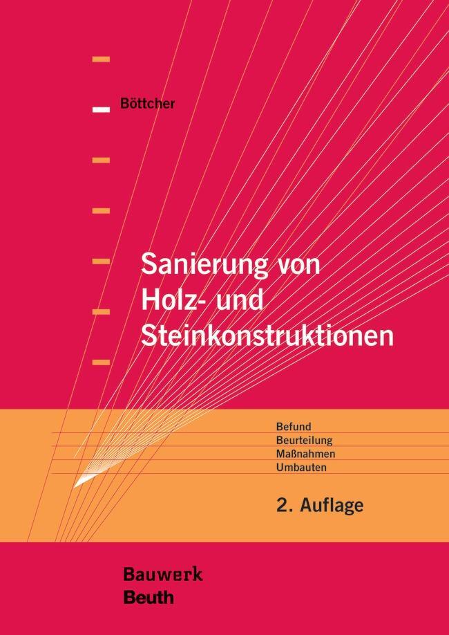 Cover: 9783410251477 | Sanierung von Holz- und Steinkonstruktionen | Detlef Böttcher | Buch