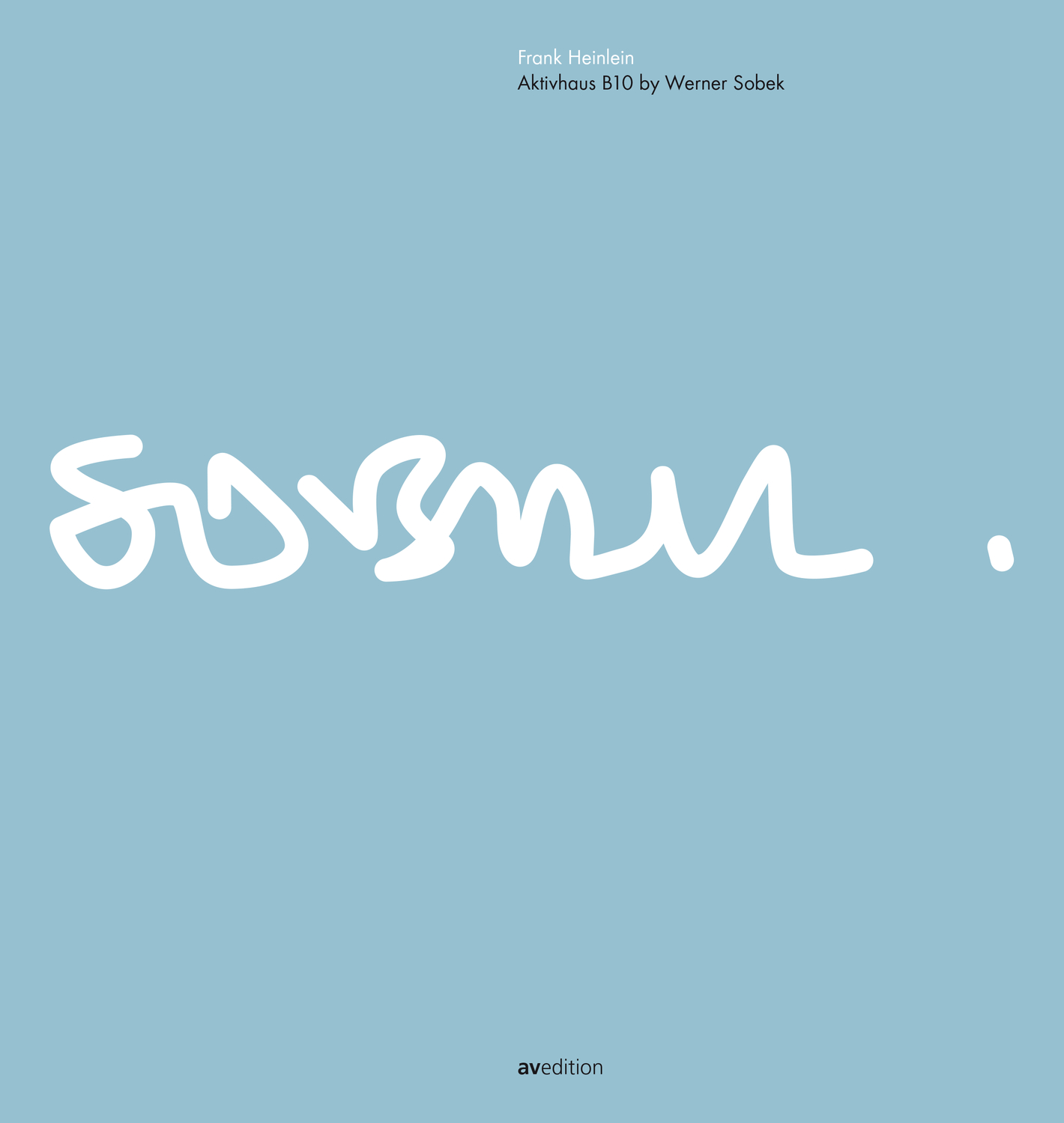Cover: 9783899862188 | Aktivhaus B10 by Werner Sobek | Dt/engl | Frank Heinlein | Buch | 2015