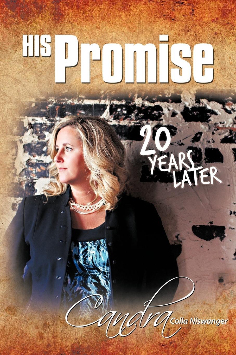 Cover: 9781449705633 | His Promise . . . 20 Years Later | Candra Colla Niswanger | Buch