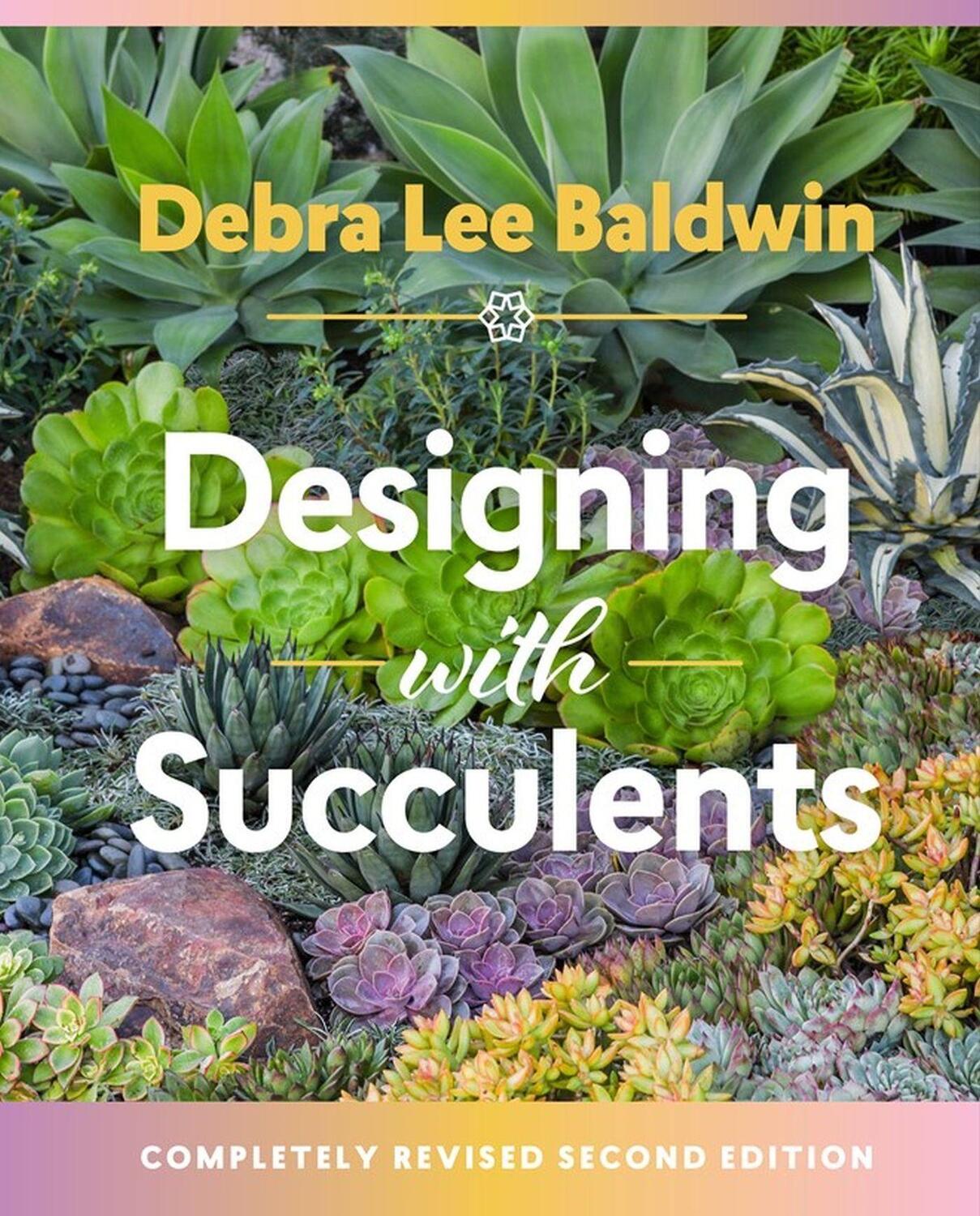 Cover: 9781604697087 | Designing with Succulents | Debra Lee Baldwin | Buch | Gebunden | 2017