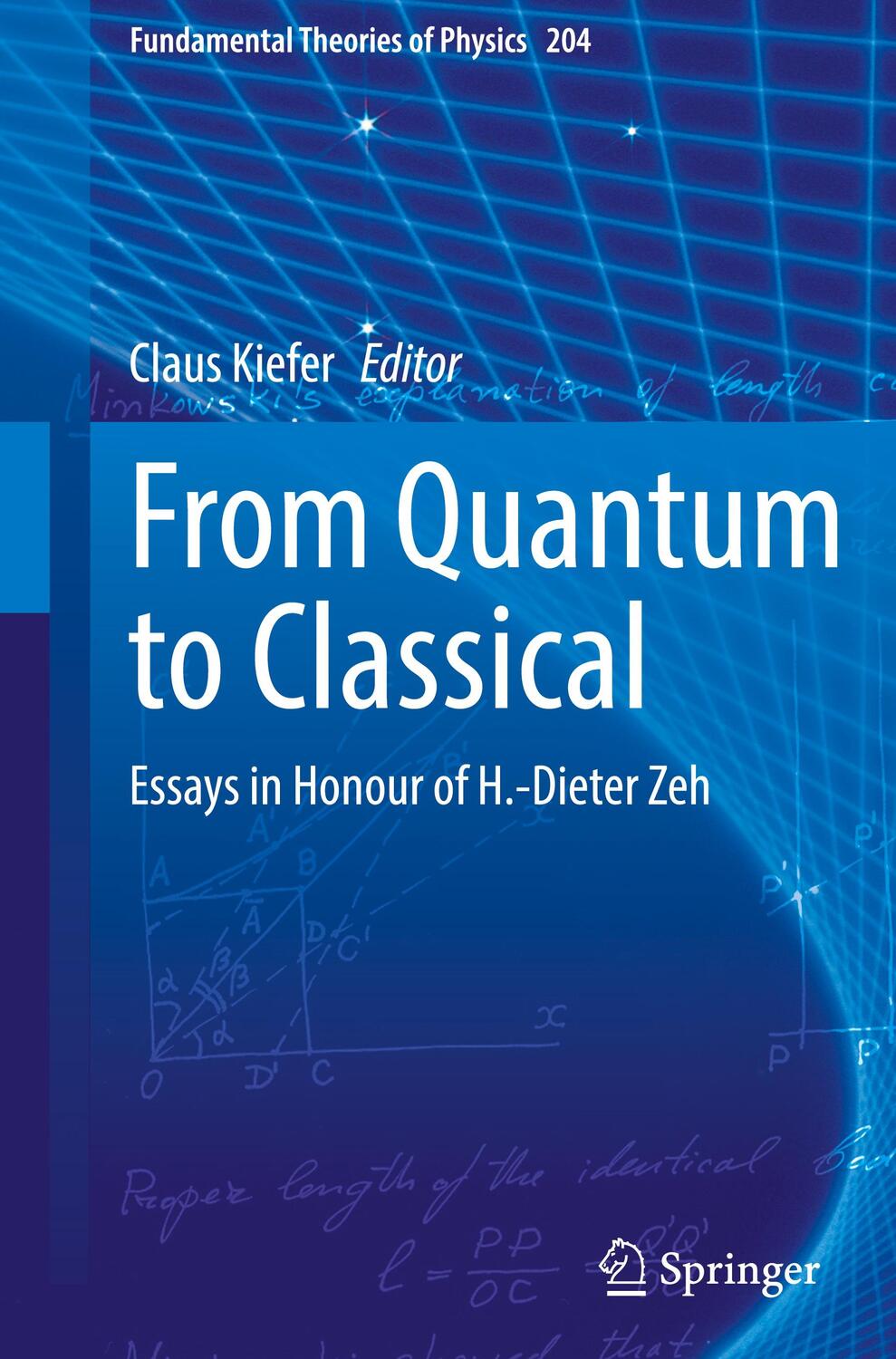 Cover: 9783030887803 | From Quantum to Classical | Essays in Honour of H.-Dieter Zeh | Kiefer