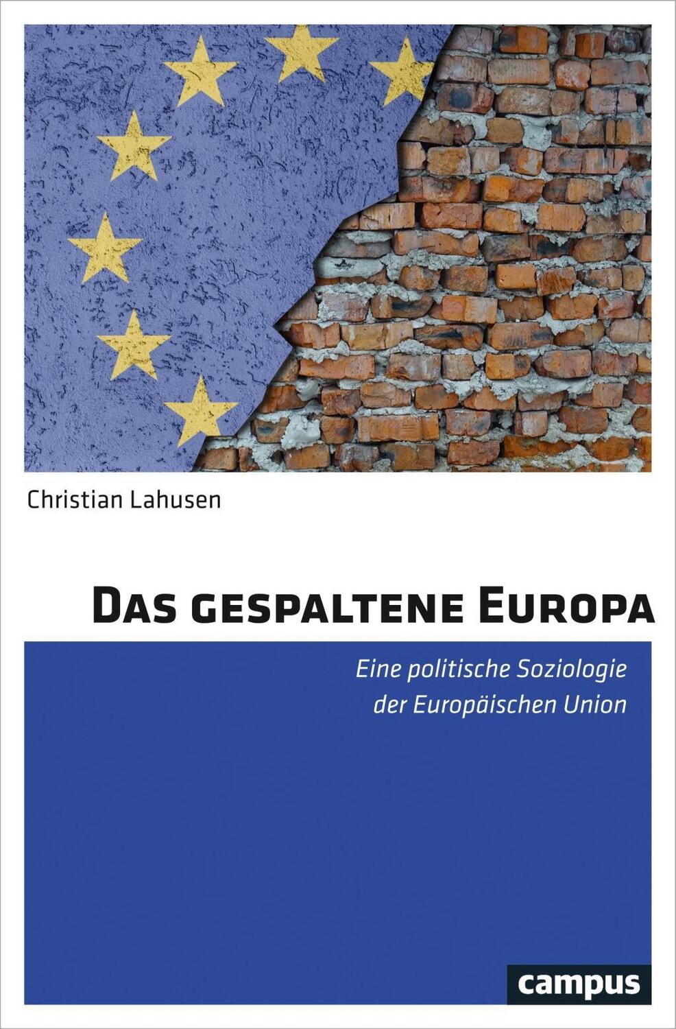 Cover: 9783593510460 | Das gespaltene Europa | Christian Lahusen | Taschenbuch | 318 S.