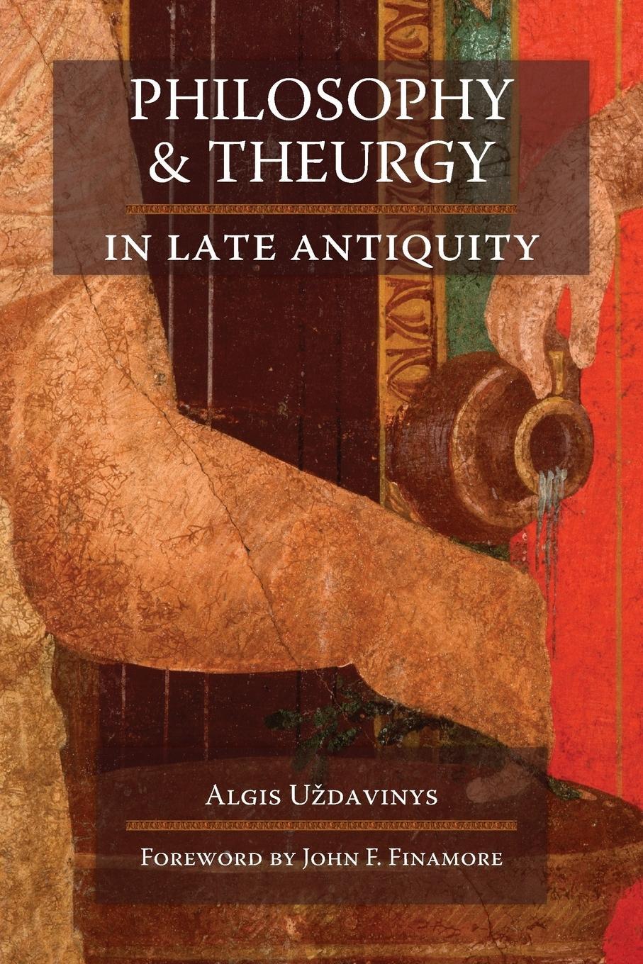 Cover: 9781597310864 | Philosophy and Theurgy in Late Antiquity | Algis Uzdavinys | Buch