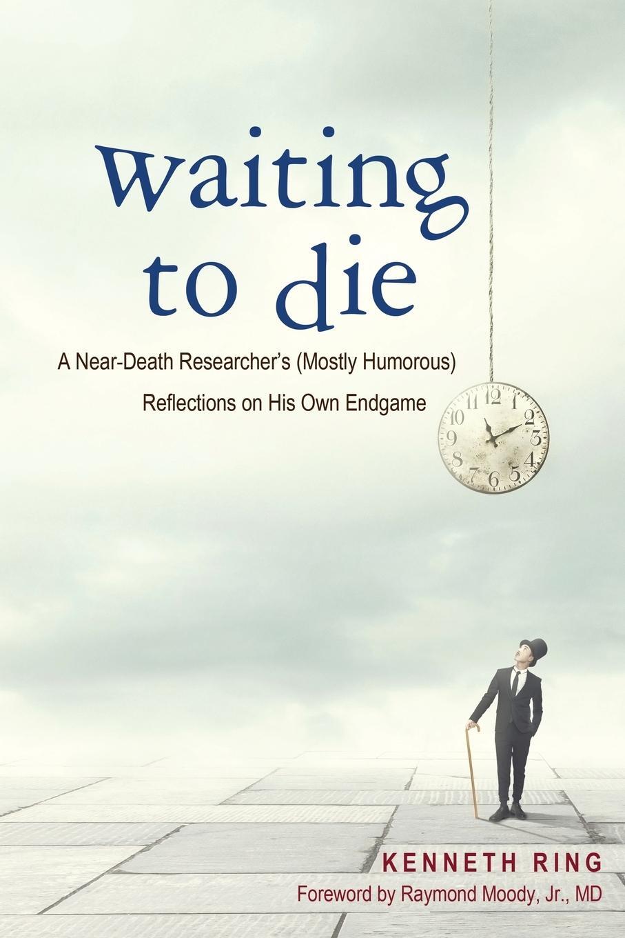 Cover: 9781627876988 | Waiting to Die | Kenneth Ring | Taschenbuch | Paperback | Englisch