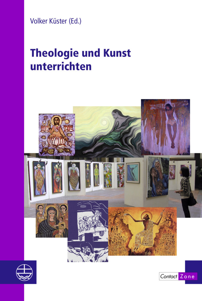 Cover: 9783374053681 | Theologie und Kunst unterrichten | Volker Küster | Taschenbuch | 2021