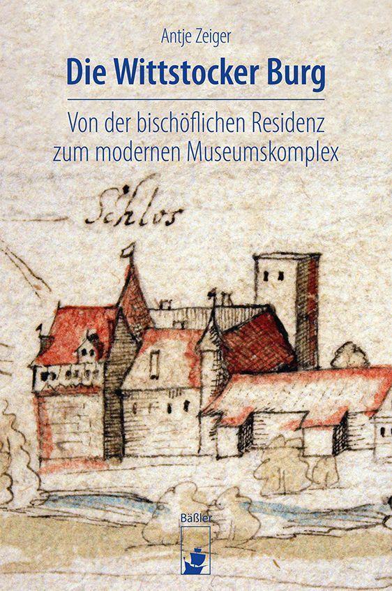 Cover: 9783945880661 | Die Wittstocker Burg | Antje Zeiger | Buch | Deutsch | 2022