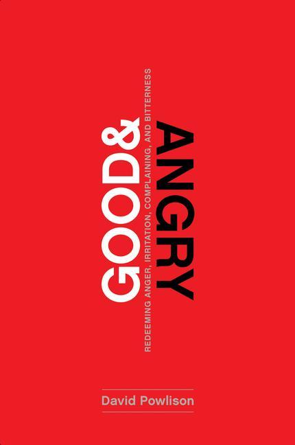 Cover: 9781942572978 | Good and Angry | David Powlison | Taschenbuch | Englisch | 2016