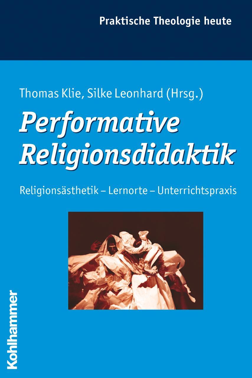 Cover: 9783170205628 | Performative Religionsdidaktik | Thomas Klie (u. a.) | Taschenbuch