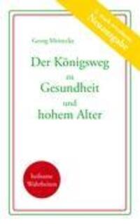 Cover: 9783831141999 | Der Königsweg zu Gesundheit und hohem Alter | Georg Meinecke | Buch