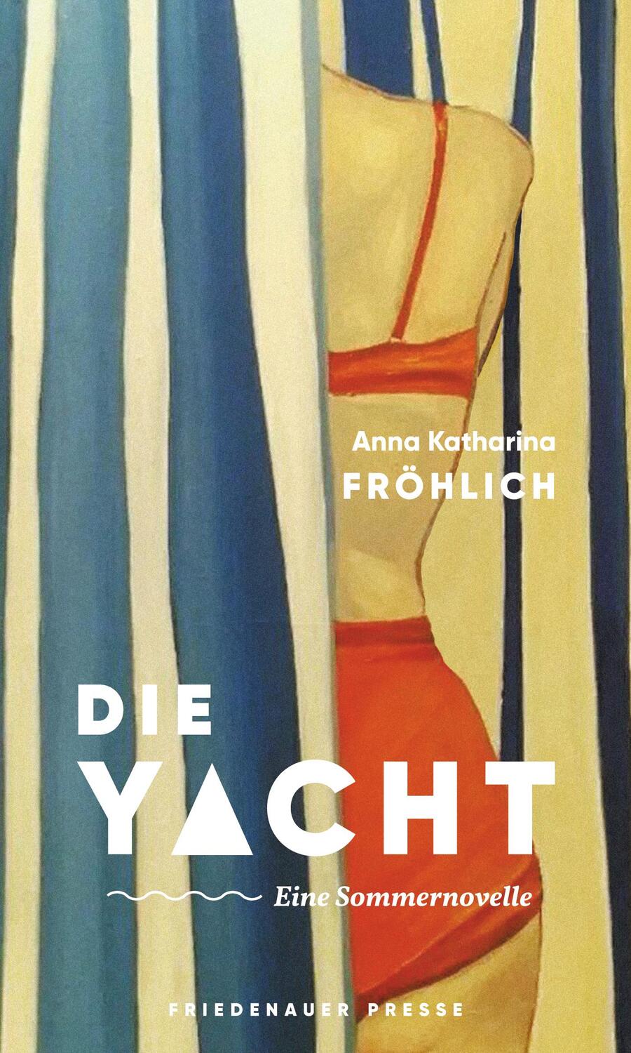 Cover: 9783751880121 | Die Yacht | Eine Sommernovelle | Anna Katharina Fröhlich | Buch | 2024