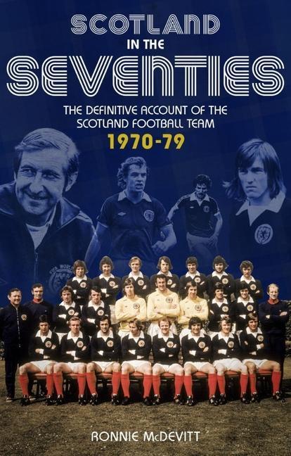 Cover: 9781785314391 | Scotland in the Seventies | Ronnie Mcdevitt | Taschenbuch | Englisch