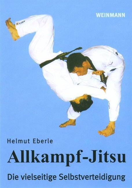 Cover: 9783878920762 | Allkampf - Jitsu | Die vielseitige Selbstverteidigung | Helmut Eberle