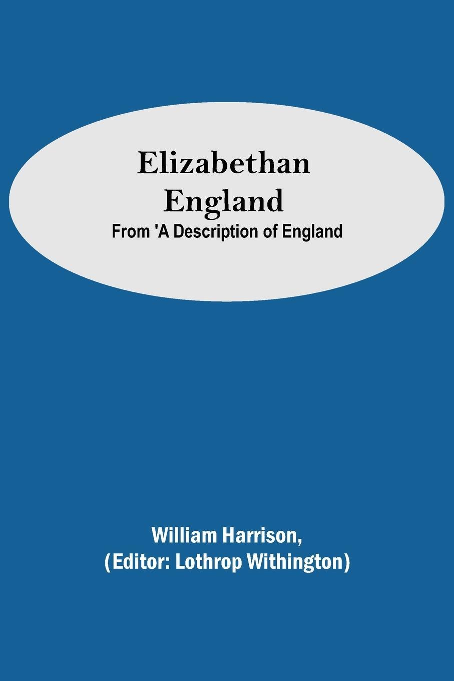 Cover: 9789354751233 | Elizabethan England; From 'A Description of England | William Harrison