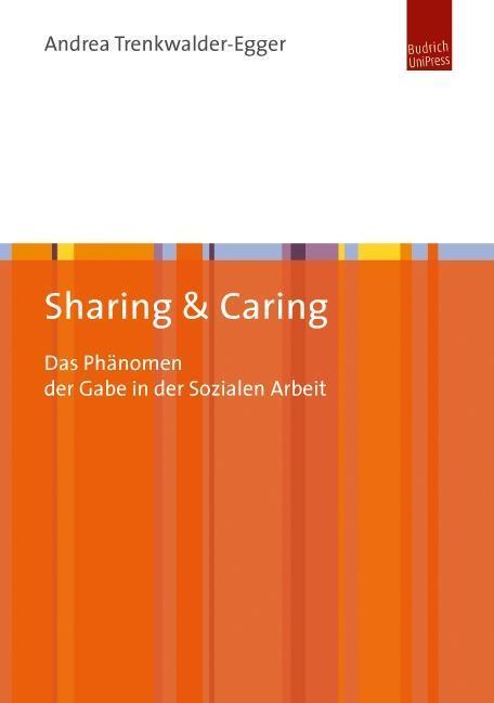 Cover: 9783863887117 | Sharing & Caring | Das Phänomen der Gabe in der Sozialen Arbeit | Buch