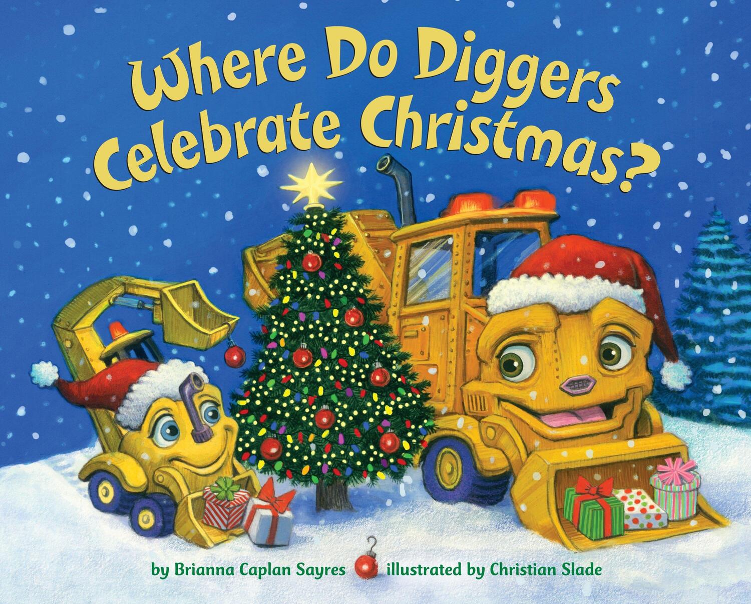 Cover: 9781524772154 | Where Do Diggers Celebrate Christmas? | Brianna Caplan Sayres (u. a.)