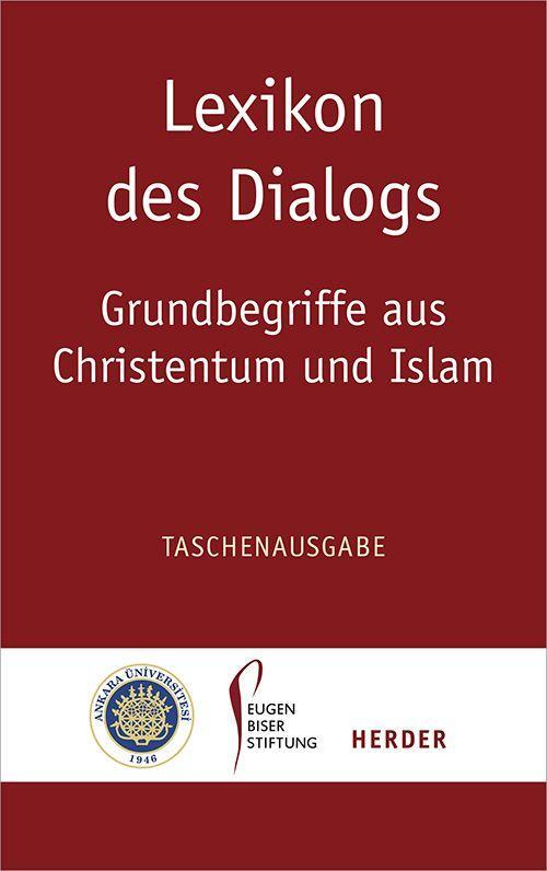 Cover: 9783451311406 | Lexikon des Dialogs - Grundbegriffe aus Christentum und Islam | Buch