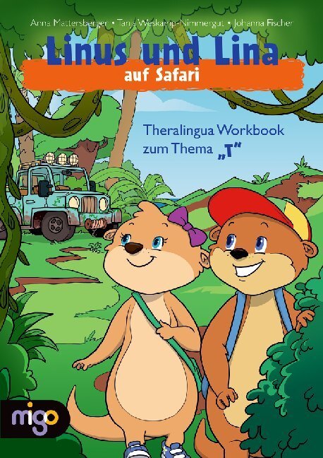 Cover: 9783968460130 | Linus und Lina auf Safari | Theralingua Workbook zum Thema "T" | Buch