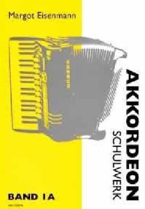 Cover: 9790202910245 | Akkordeon-Schulwerk. Bd.1a | Ein Lehrgang in vier Bänden | Eisenmann