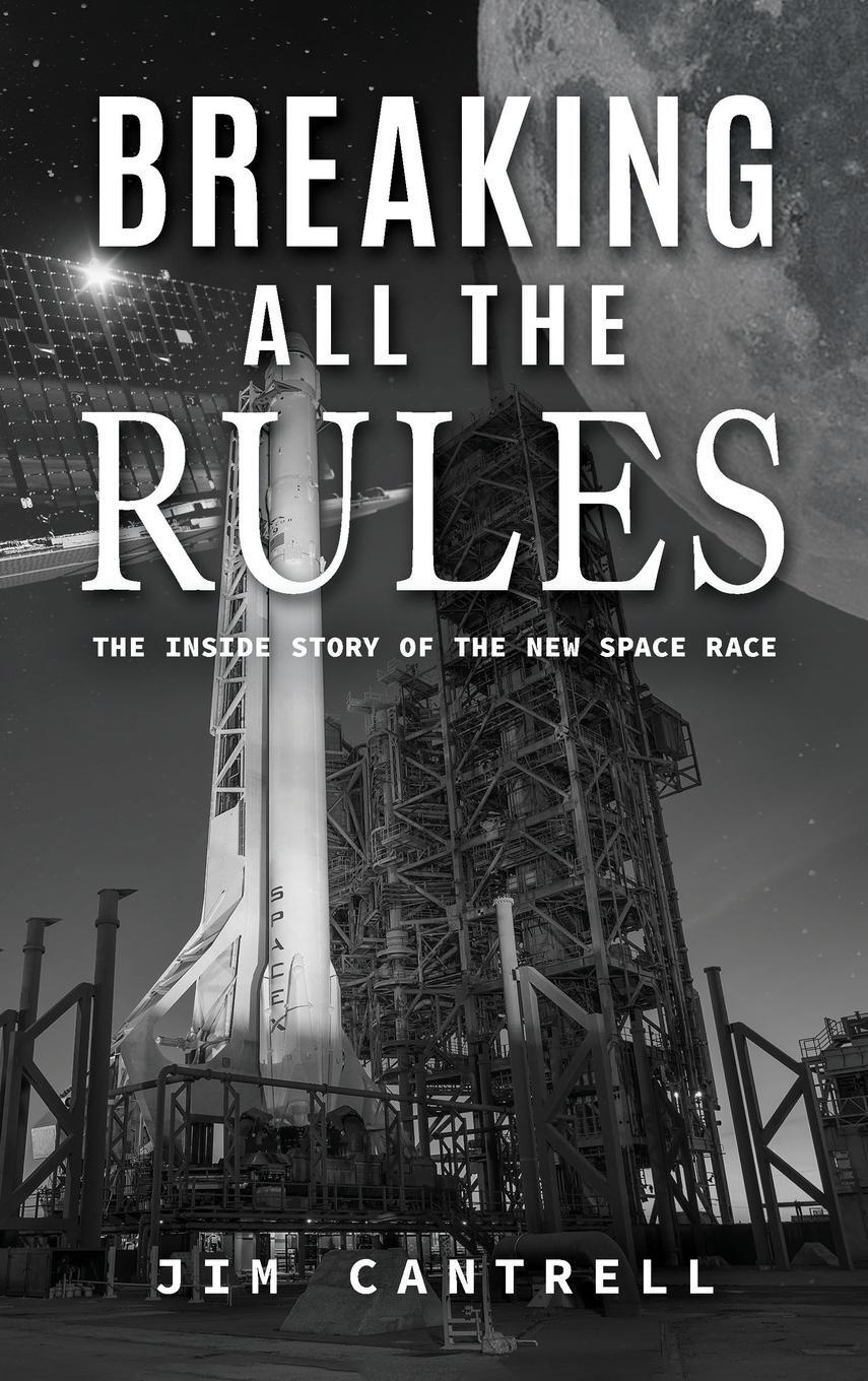 Cover: 9781960546951 | Breaking All The Rules | The Inside Story of the New Race | Cantrell