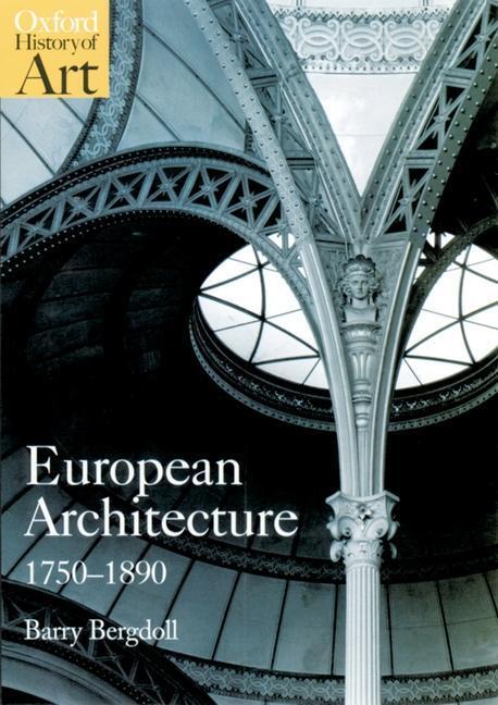 Cover: 9780192842220 | European Architecture 1750-1890 | Barry Bergdoll | Taschenbuch | 2000