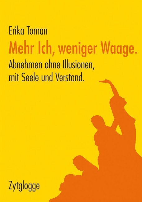 Cover: 9783729607804 | Mehr Ich, weniger Waage | Erika Toman | Taschenbuch | 2011