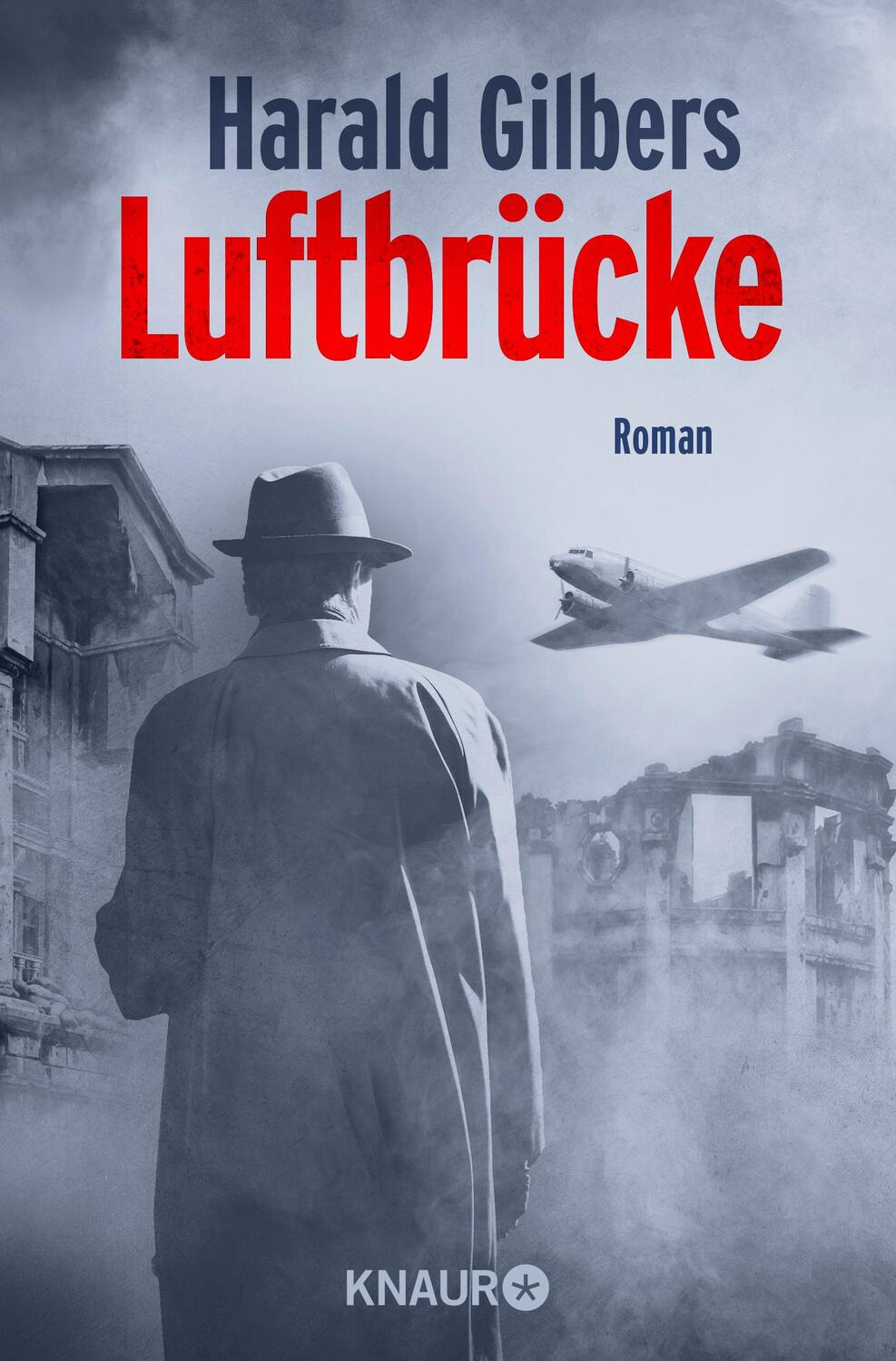 Cover: 9783426526880 | Luftbrücke | Roman | Harald Gilbers | Taschenbuch | 464 S. | Deutsch